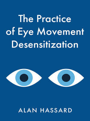 cover image of The Practice of Eye Movement Desensitization